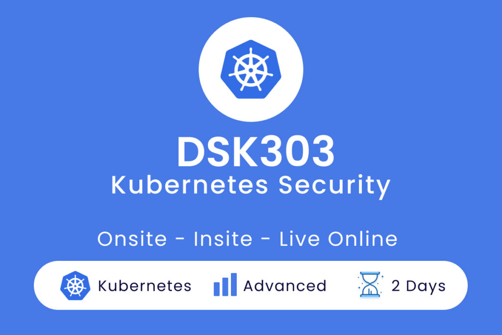 DSK303 Kubernetes Security 1