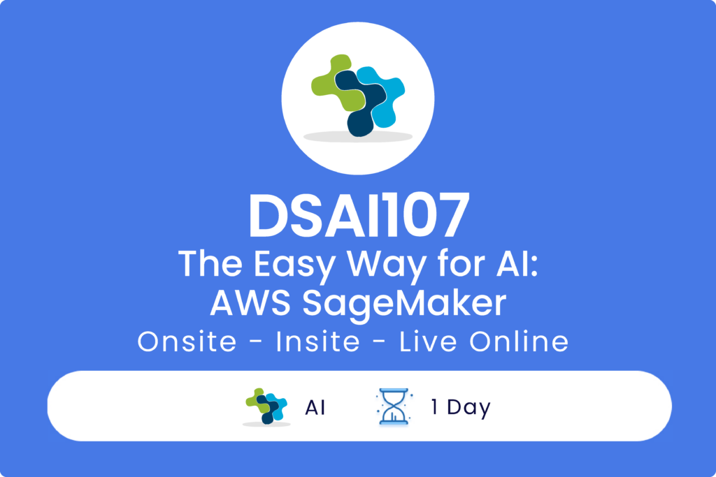 DSAI107 - The Easy Way for AI: AWS SageMaker