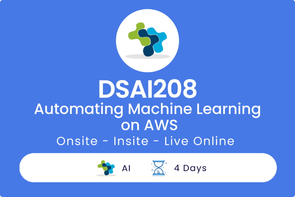 DSAI208 – Automating Machine Learning on AWS